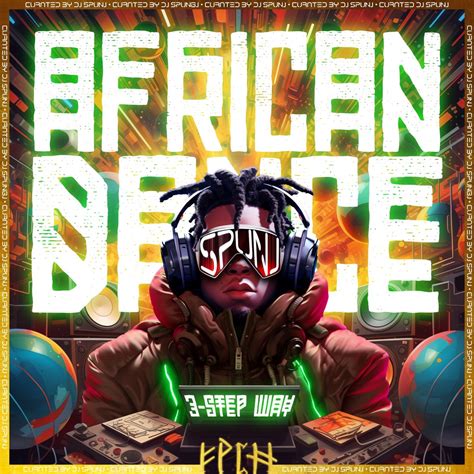 African Dance 3 Step Way DJ Mix Album By DJ Spunj Apple Music