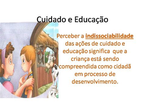 Exemplos De Cuidar E Educar Na Educação Infantil REVOEDUCA