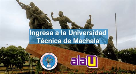 Proceso admisión Universidad Técnica de Machala Blog alaU org