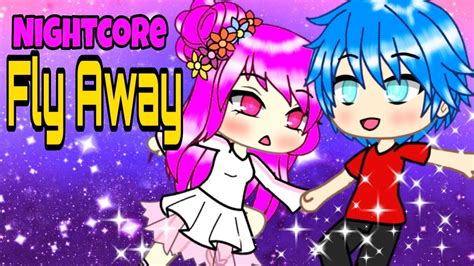 Nightcore Fly Away With Me Glmv Gacha Life Music Video