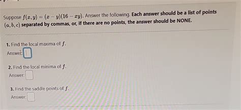 Solved Suppose F X Y X−y 16−xy Answer The Following