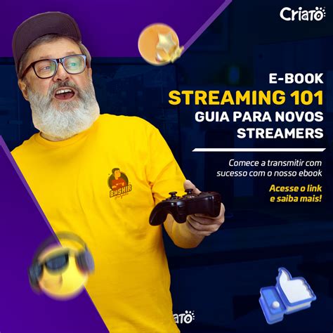 Streaming 101 Guia completo para Streamers Agência Criato Hotmart