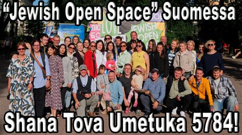 Jewish Open Space Suomessa Shana Tova Umetuka Youtube