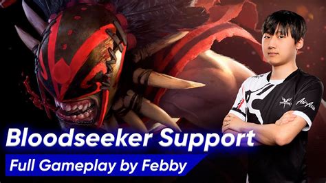 Febby Bloodseeker Support Pos Dota D Pro Gameplay Youtube