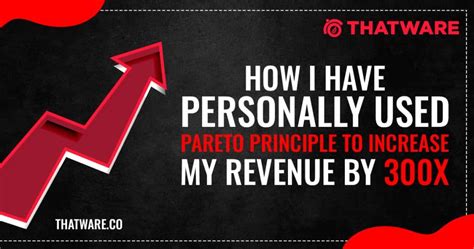 How I Personally Used Pareto Principle To Increase My Revenue