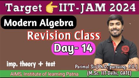 Modern Algebra 1 Revision Class 14 IIT JAM CSIR NAT Parimal Sir