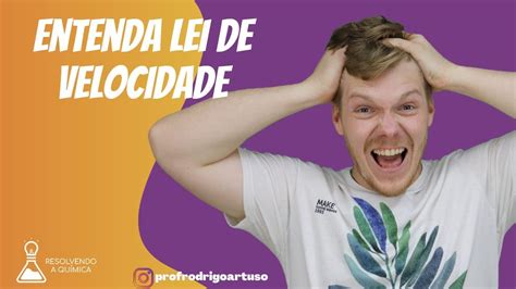 F Sico Qu Mica Aula Cin Tica Qu Mica Lei De Velocidade Youtube