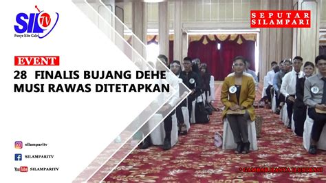 Finalis Bujang Dehe Musi Rawas Ditetapkan Youtube