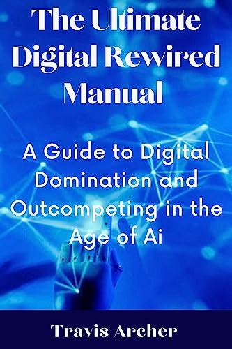 The Ultimate Digital Rewired Manual A Guide To Digital