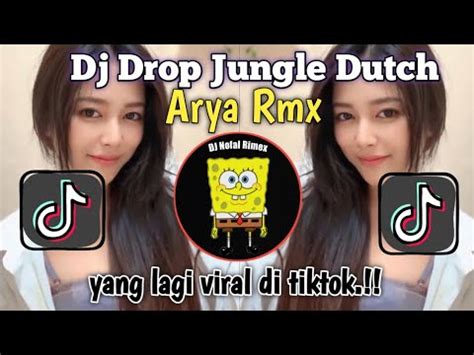 DJ DROP JUNGLE DUTC DJ ARYA RMX VIRAL TIKTOK TERBARU 2024 YouTube