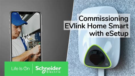 How To Commission EVlink Home Smart With ESetup Schneider Electric