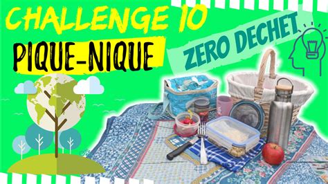 Challenge Z Ro D Chet Comment Faire Un Pique Nique Z Ro D Chet