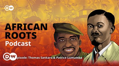 Revolutionary Martyrs Thomas Sankara And Patrice Lumumba Dw