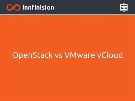 OpenStack Vs VMware VCloud PPT