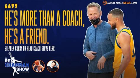 Stephen Curry On His Relationship With Steve Kerr The Confidence And Freedom He Plays With