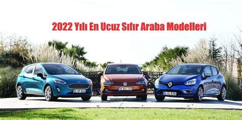 2022 Alinabilecek En Ucuz Sıfır Araba Lacivert Blog