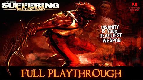 The Suffering 2 Ties That Bind Full Longplay Walkthrough Gameplay