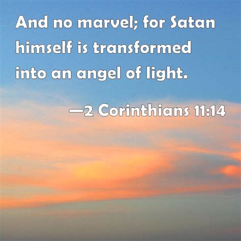 2 Corinthians 11 14 And No Marvel For Satan Himself Is Transformed