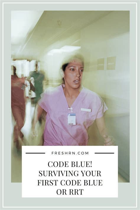 Code Blue! Surviving Your First Code Blue or RRT – FRESHRN