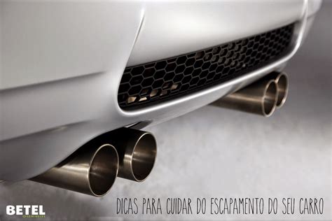 Betel Veículos Seminovos Dicas para cuidar do escapamento do seu carro