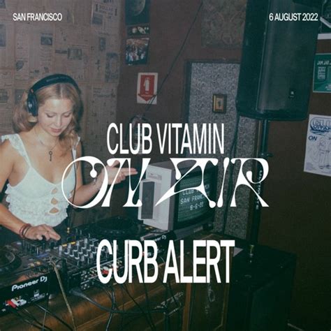 Stream Curb Alert At Club Vitamin ON AIR 2 San Francisco 6 August