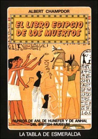 El Libro Egipcio De Los Muertos By Albert Champdor Goodreads