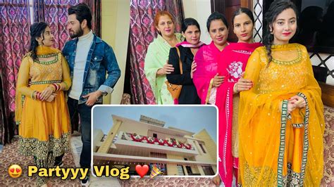 Finallyyy Party Vlog Dekho Asi Time Te Pohnche Ja Nhi Bawan Preet