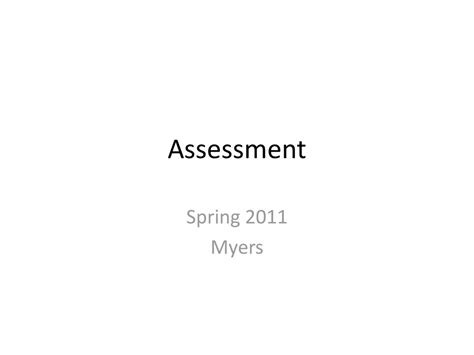 Assessment Spring 2011 Myers Ppt Download