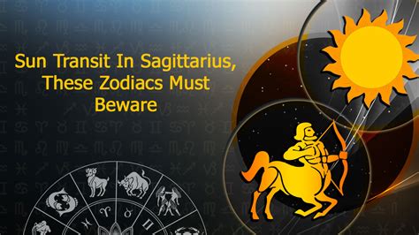 Sun Transit In Sagittarius Soon Zodiacs Must Beware