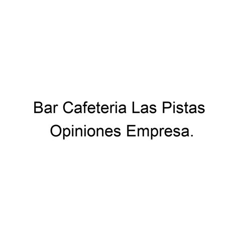 Opiniones Bar Cafeteria Las Pistas Huércal Overa 637811345