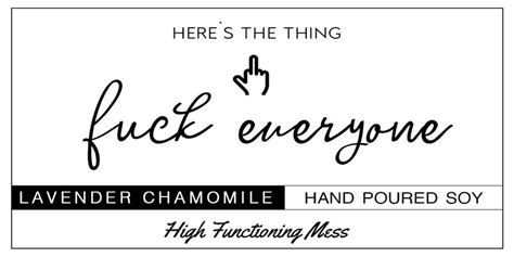 Here S The Thing Fuck Everyone Oz MFM Candle Etsy