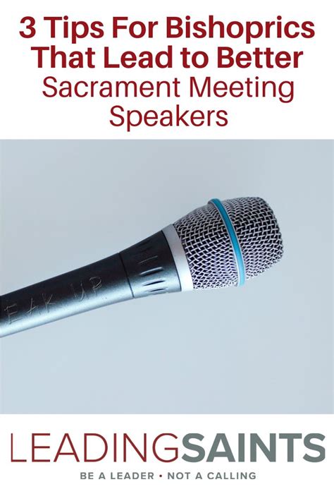 Tips For Bishoprics That Lead To Better Sacrament Meeting Speakers