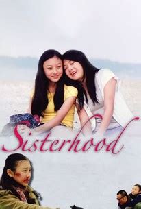 Sisterhood (2007) | Rotten Tomatoes