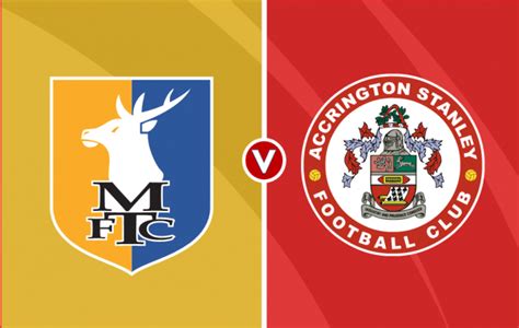 Mansfield Town Vs Accrington Stanley Prediction And Betting Tips