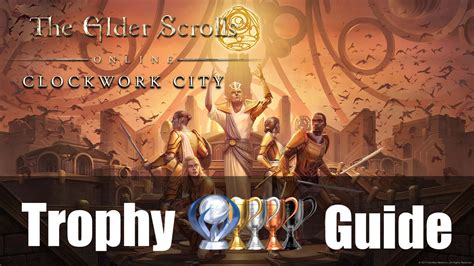 ESO Clockwork City Trophy & Achievement Guide - Fextralife