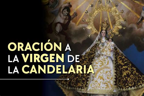 ️ Oración a la Virgen de la Candelaria para pedir ayuda | 2024