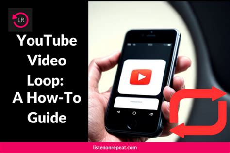 YouTube Video Loop A How To Guide