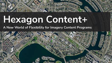 Introducing Hexagon Content Plus Aerial Imagery For State And Metro