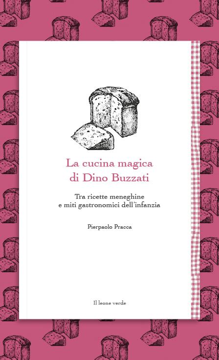 La Cucina Magica Di Dino Buzzati Leggere Un Gusto