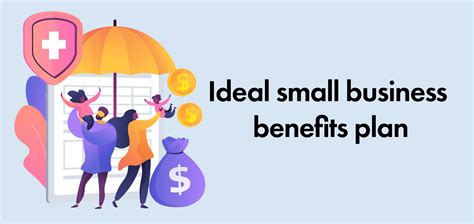 Your quick guide to an ideal small business benefits plan