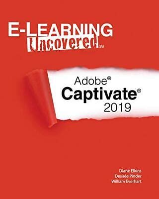 E Learning Uncovered Adobe Captivate By Diane Elkins Desiree