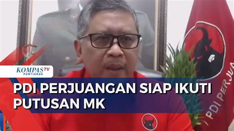 PDIP Hormati Putusan MK Soal Putusan Pemilu Proporsional Terbuka Kami