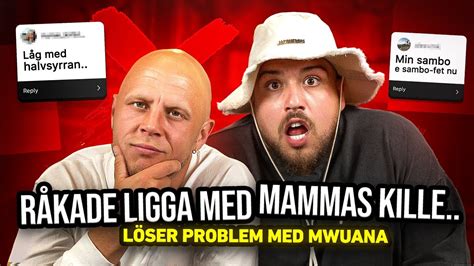 L G Med Min Halvsyster L Ser Problem Med Mwuana Youtube