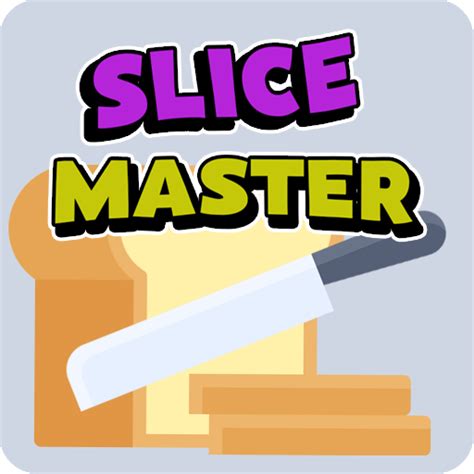 Slice Master