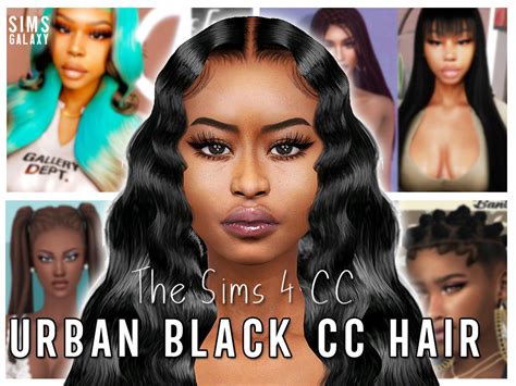 Urban Sims 4 Cc Black Hairstyles For Female Sims Sims Galaxy