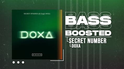 Secret Number Doxa Bass Boosted Youtube