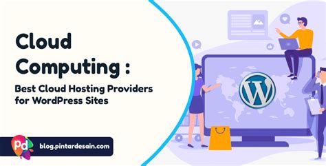 Best Cloud Hosting Providers For Wordpress Sites In