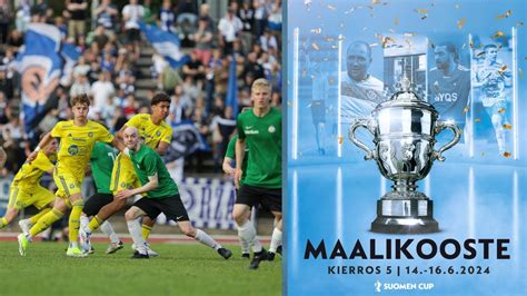 SUOMEN CUP 2024 MAALIKOOSTE KIERROS 5 YouTube