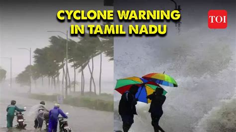 Tamil Nadu Heavy Rainfall In Chennai Imd Issues Cyclone Warning