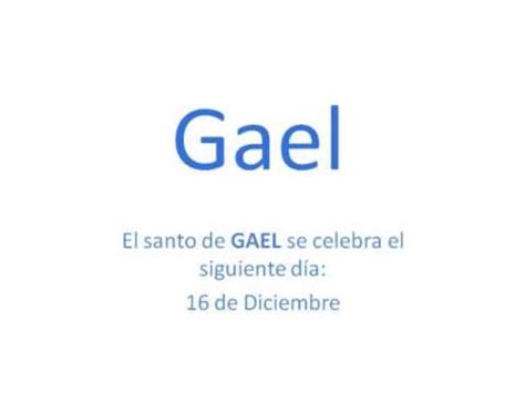 Significado Del Nombre Gael Dishedmoms